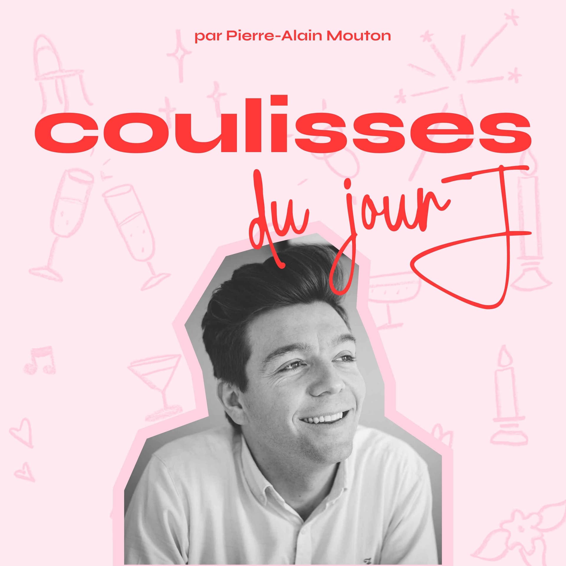 Coulisses du jour J - Podcasts