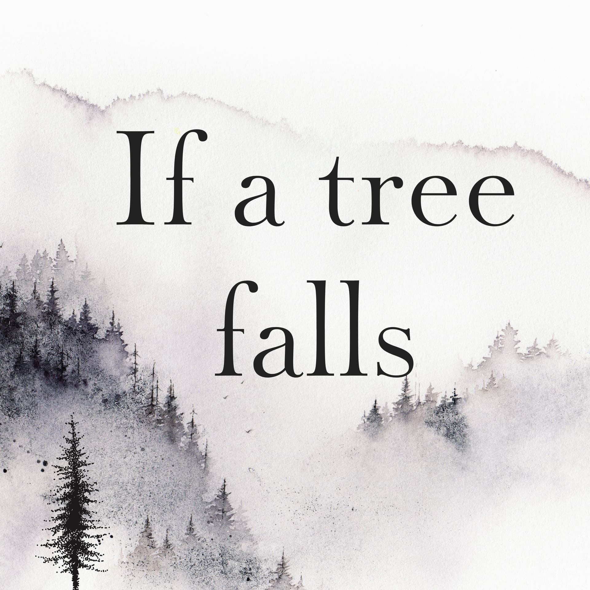If a tree falls - Podcastler