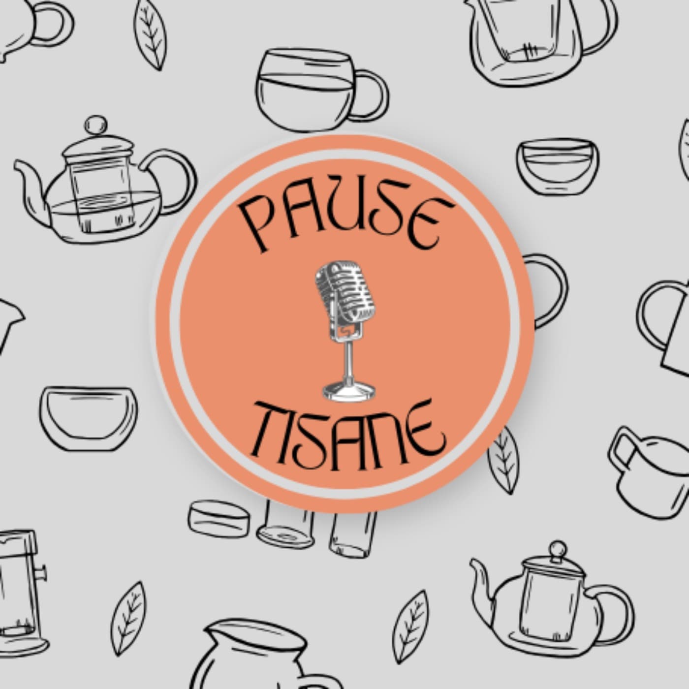 Pause Tisane - Podcasts