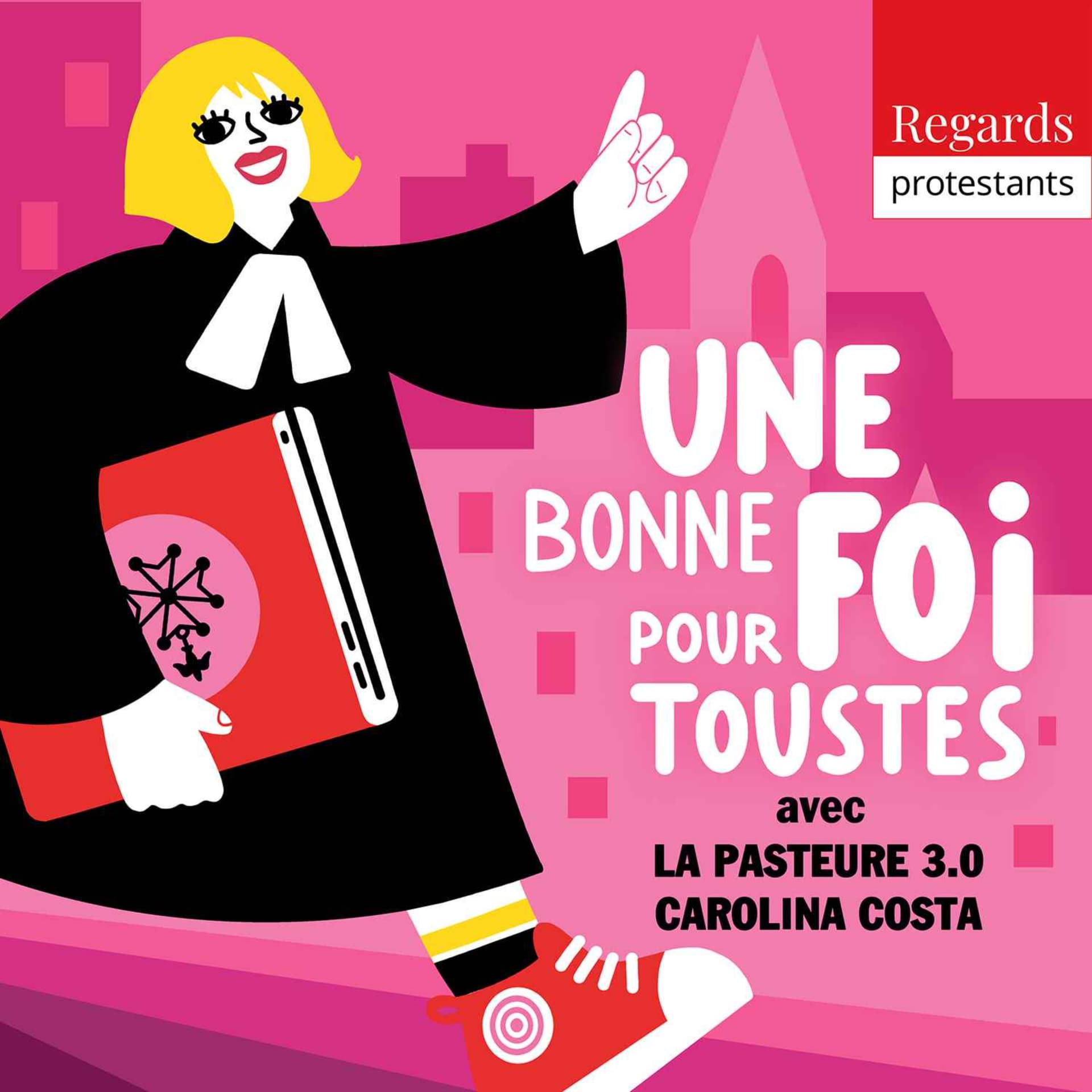 Une bonne foi pour tous.tes, avec Carolina Costa - Regards protestants - Podcasts