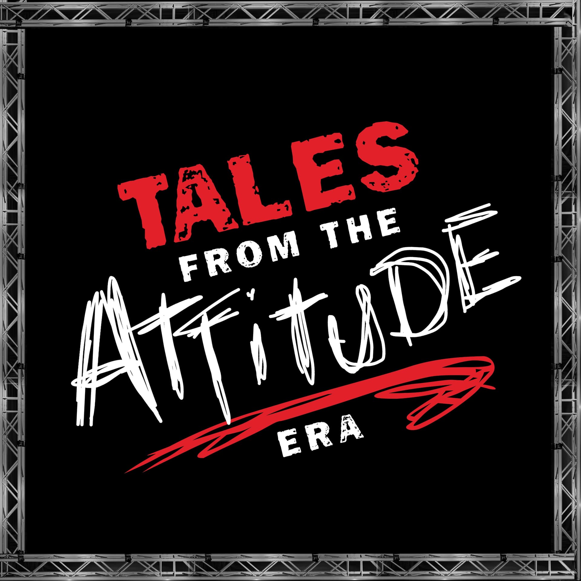 Tales from the Attitude Era - Podcasts