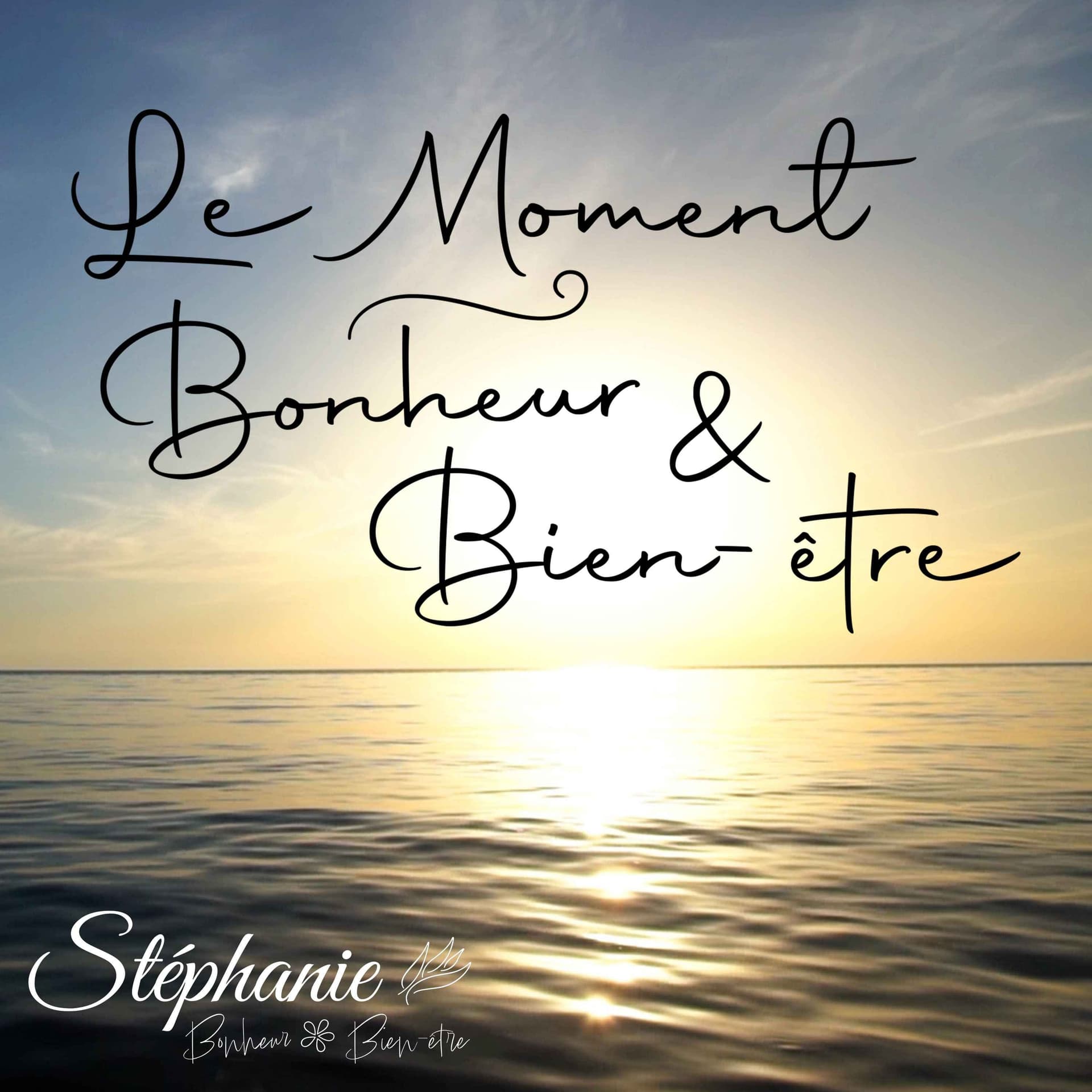 Stephanie Bonheur & Bien-être - Podcasts