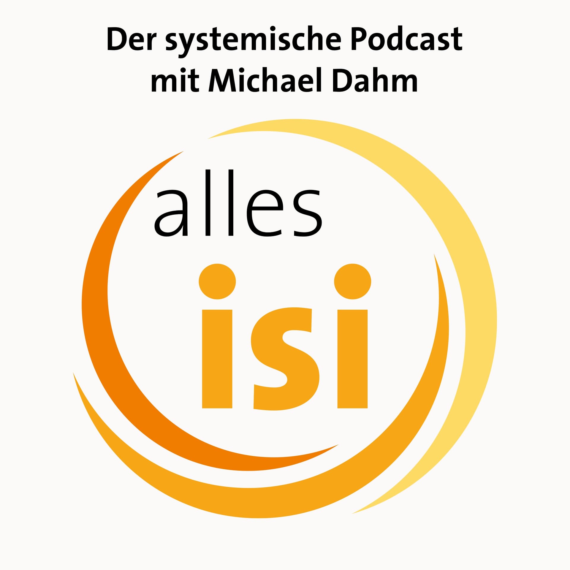 alles isi - Der systemische Podcast mit Michael Dahm - Podcasts