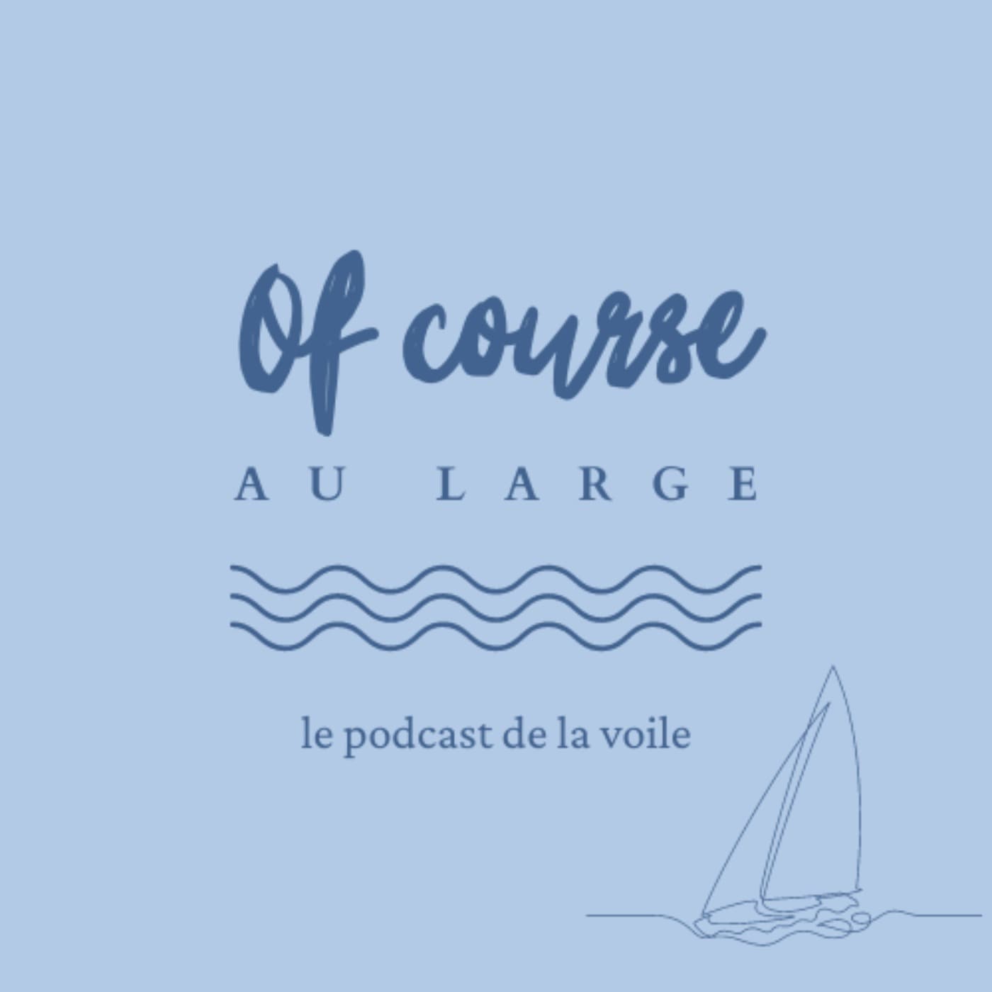 Of Course au Large - Podcasts