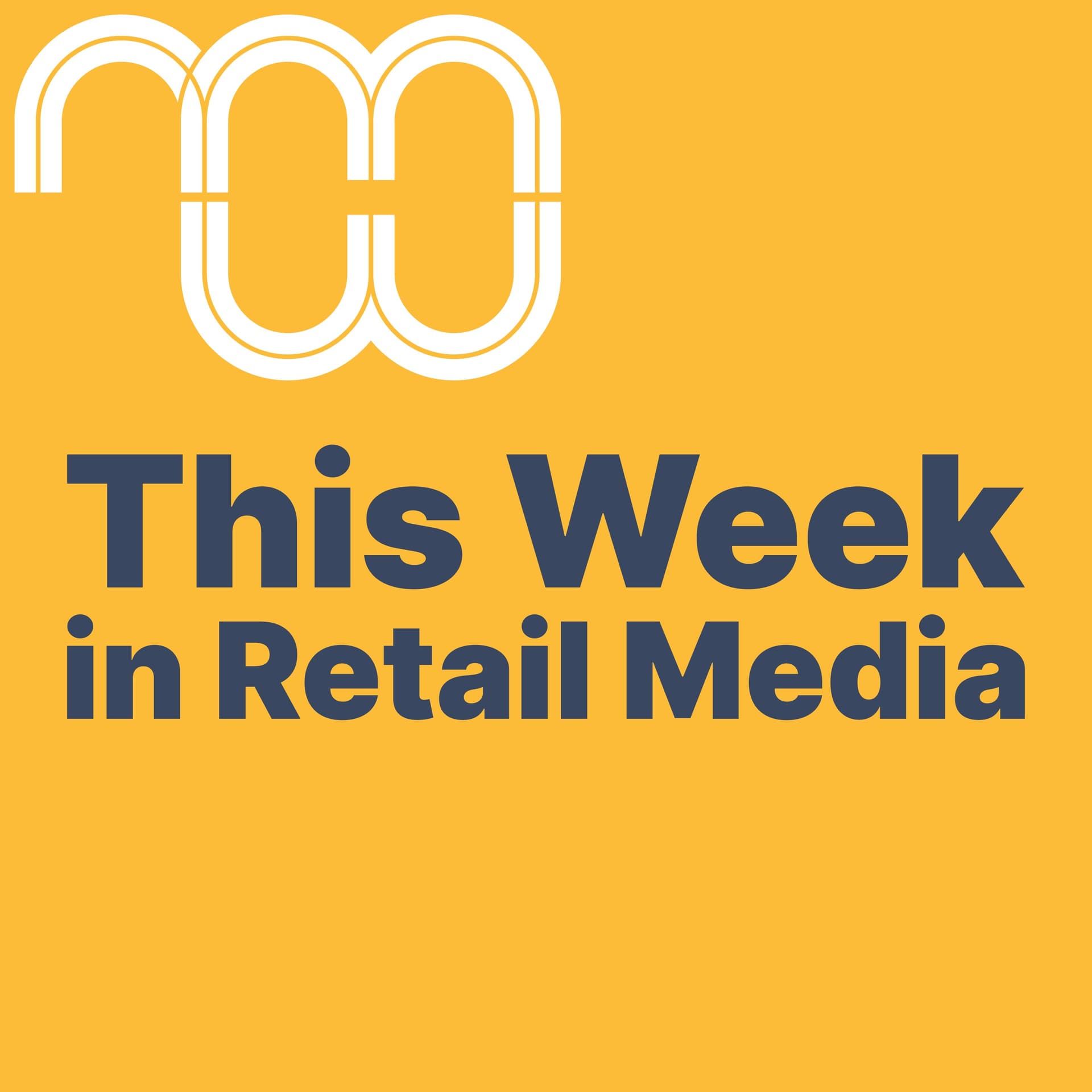 This Week in Retail Media - Podcasts