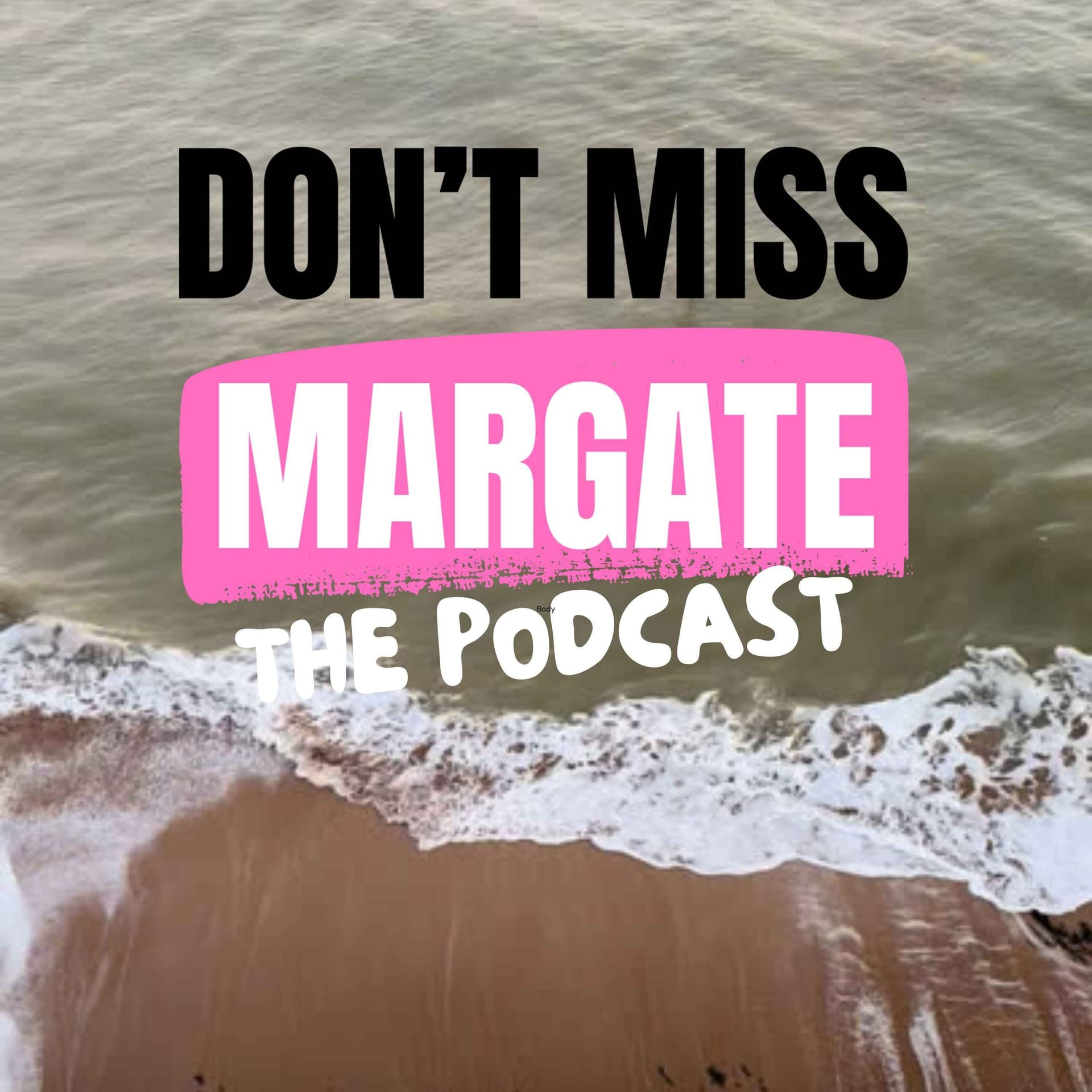 Don't Miss Margate - The Podcast - Podcasts