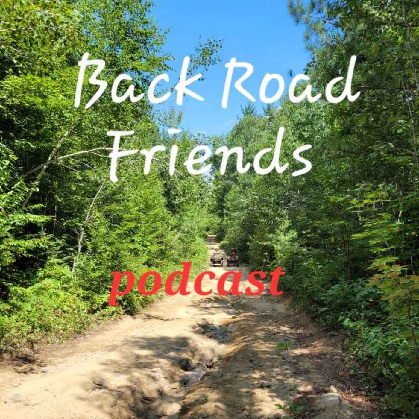 BackRoad Friends - Podcasts