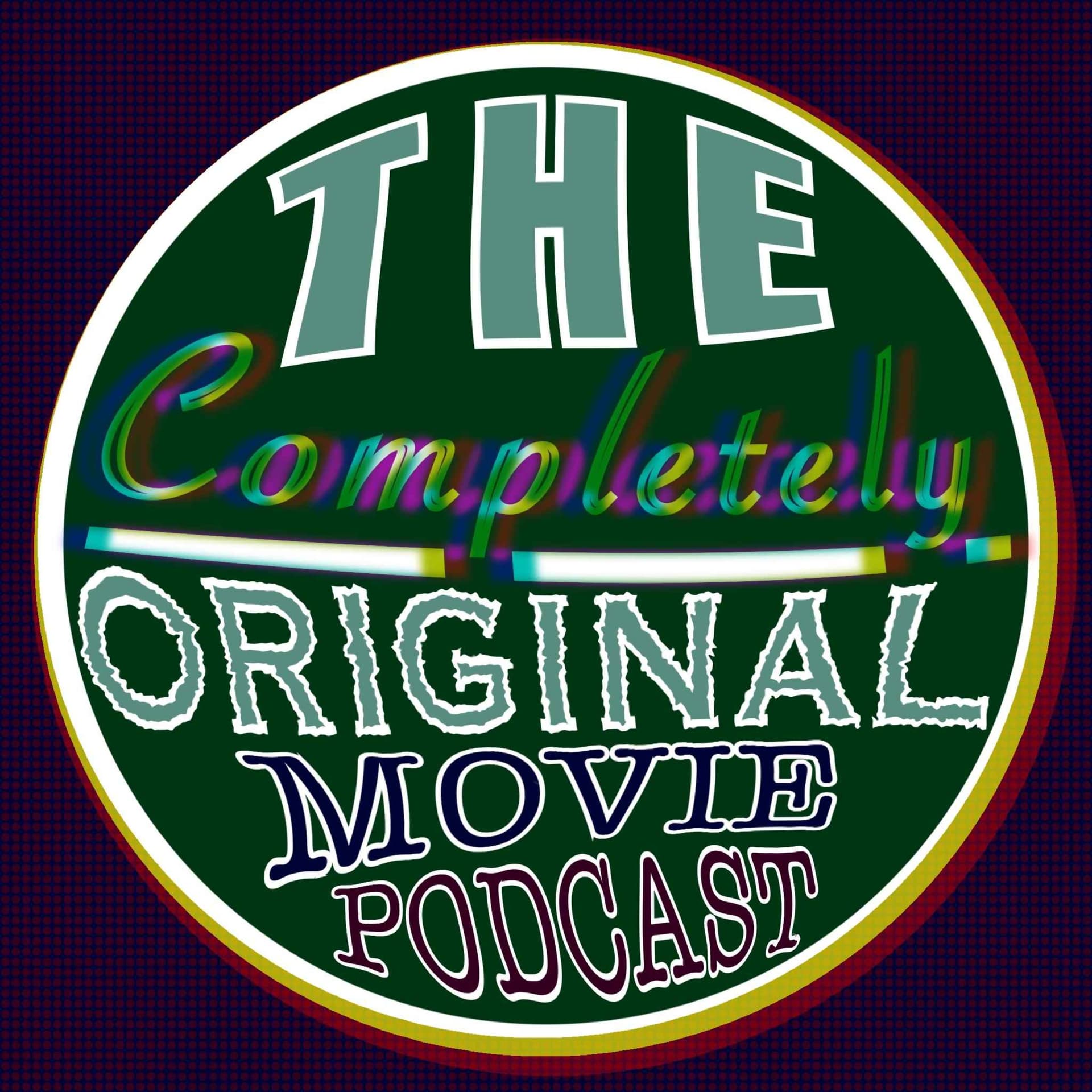 The Completely Original Movie Podcast - Podcasts