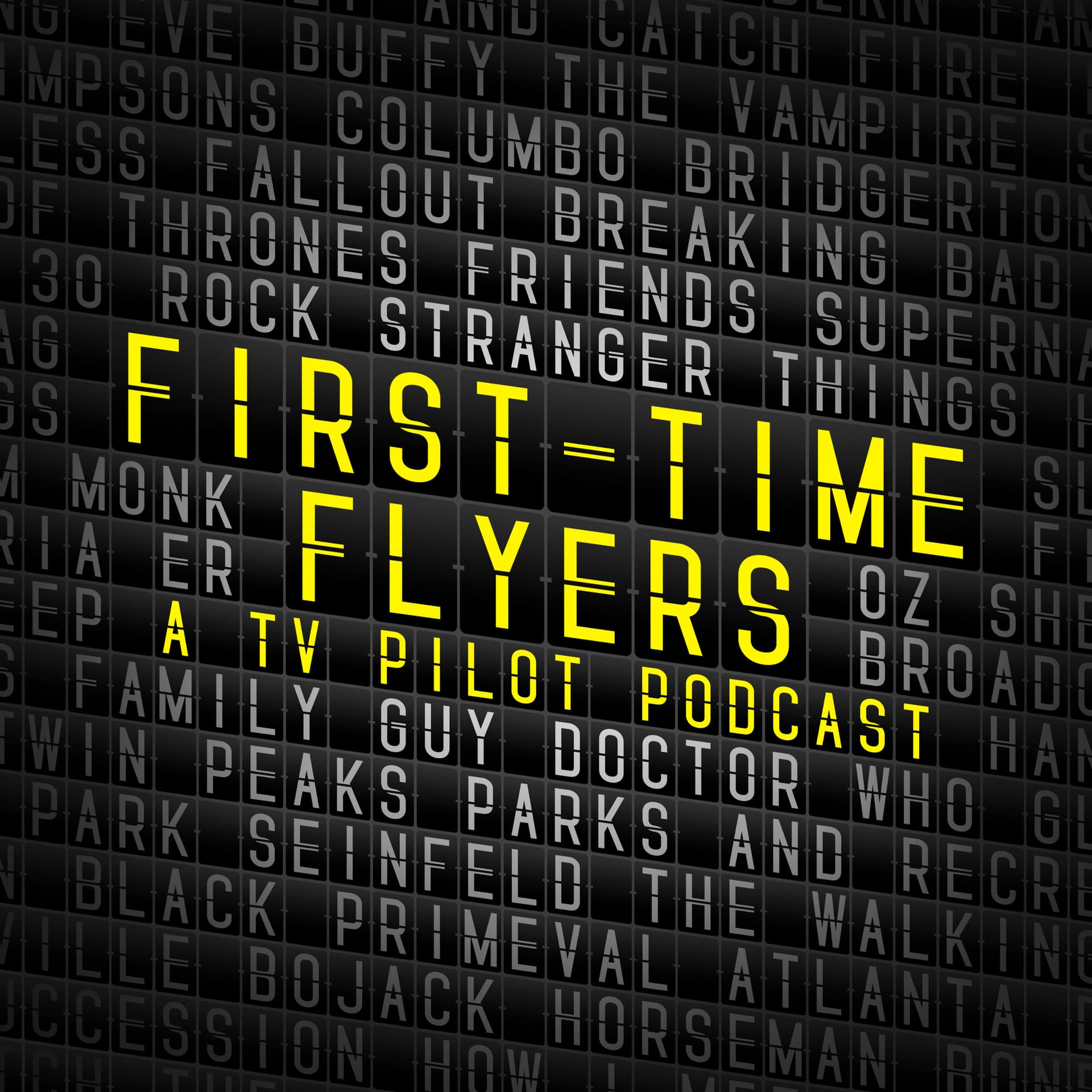 First Time Flyers: A TV Pilot Podcast - Podcasts