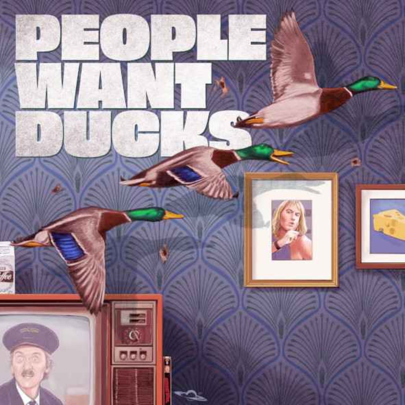 People Want Ducks - Podcasts