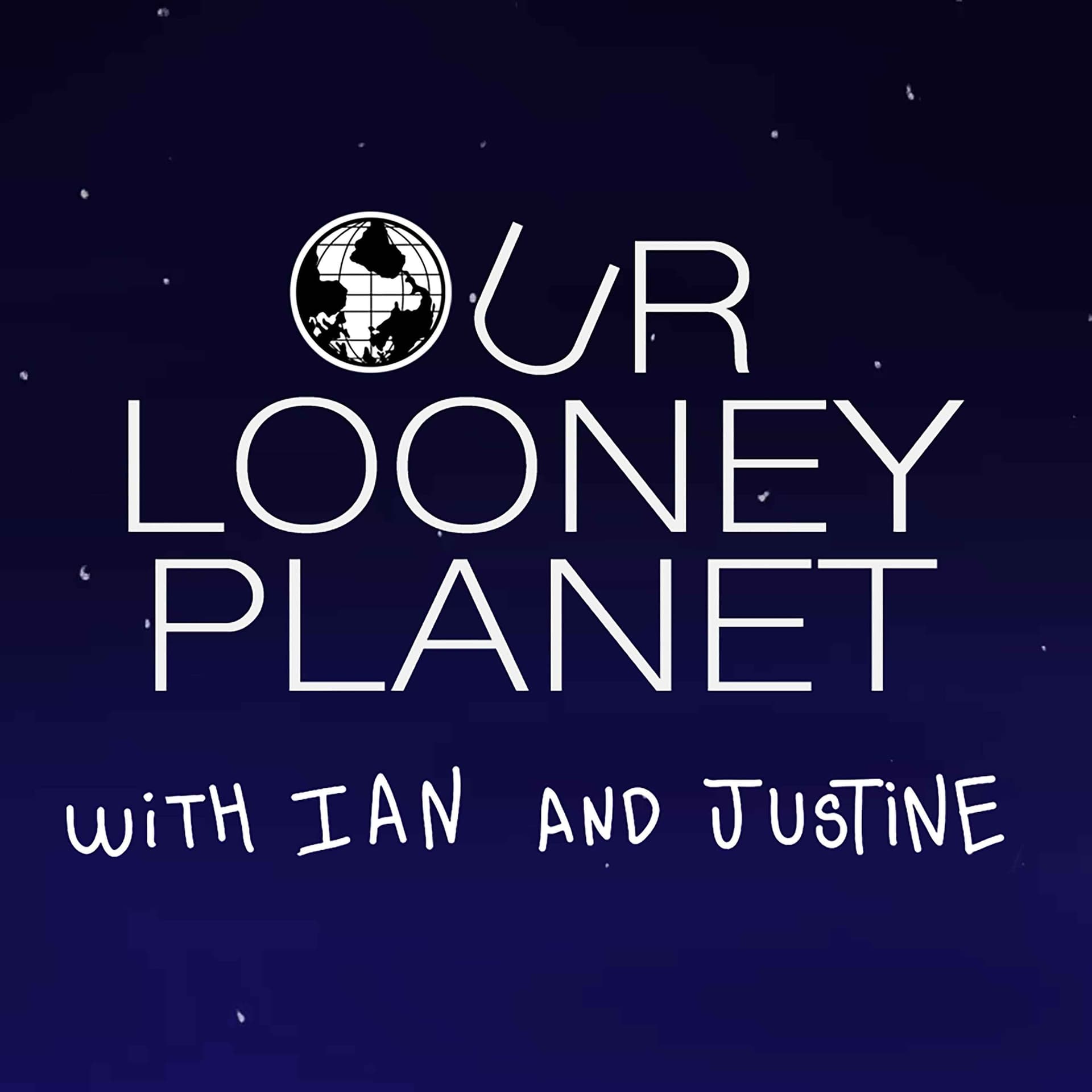 Our Looney Planet - Podcasts