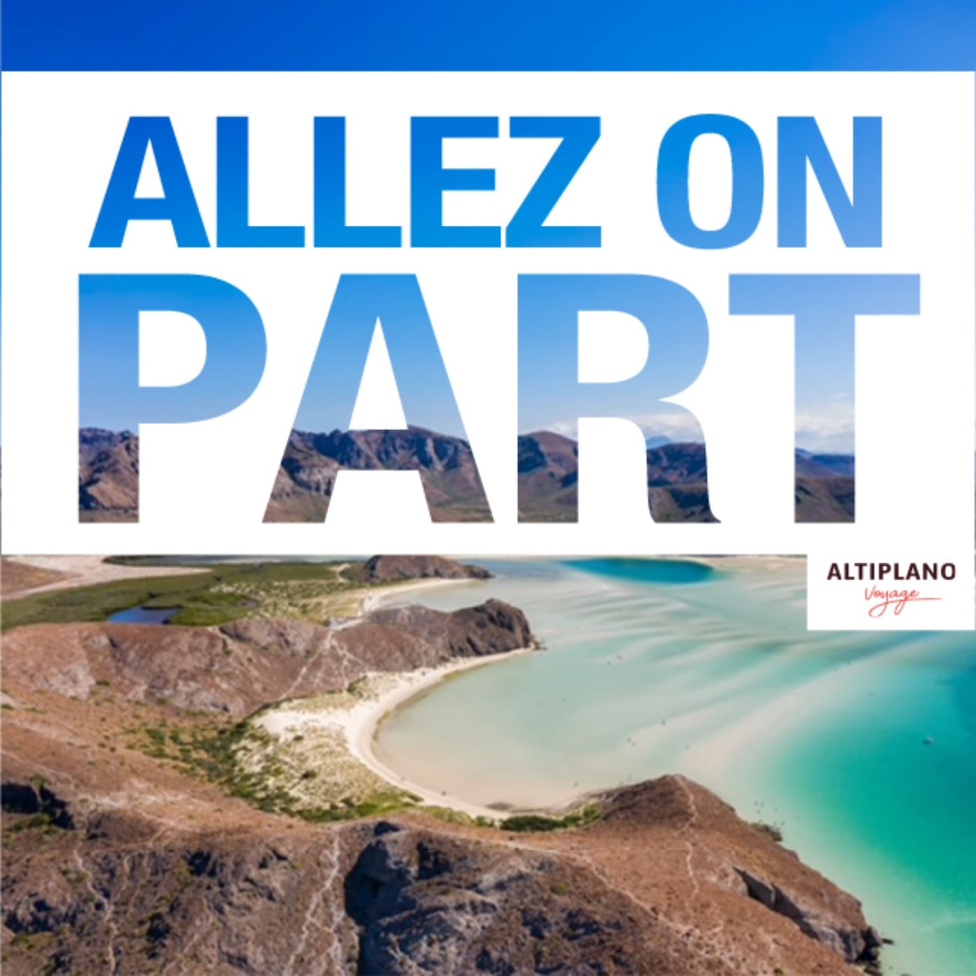 Allez on part - Podcasts
