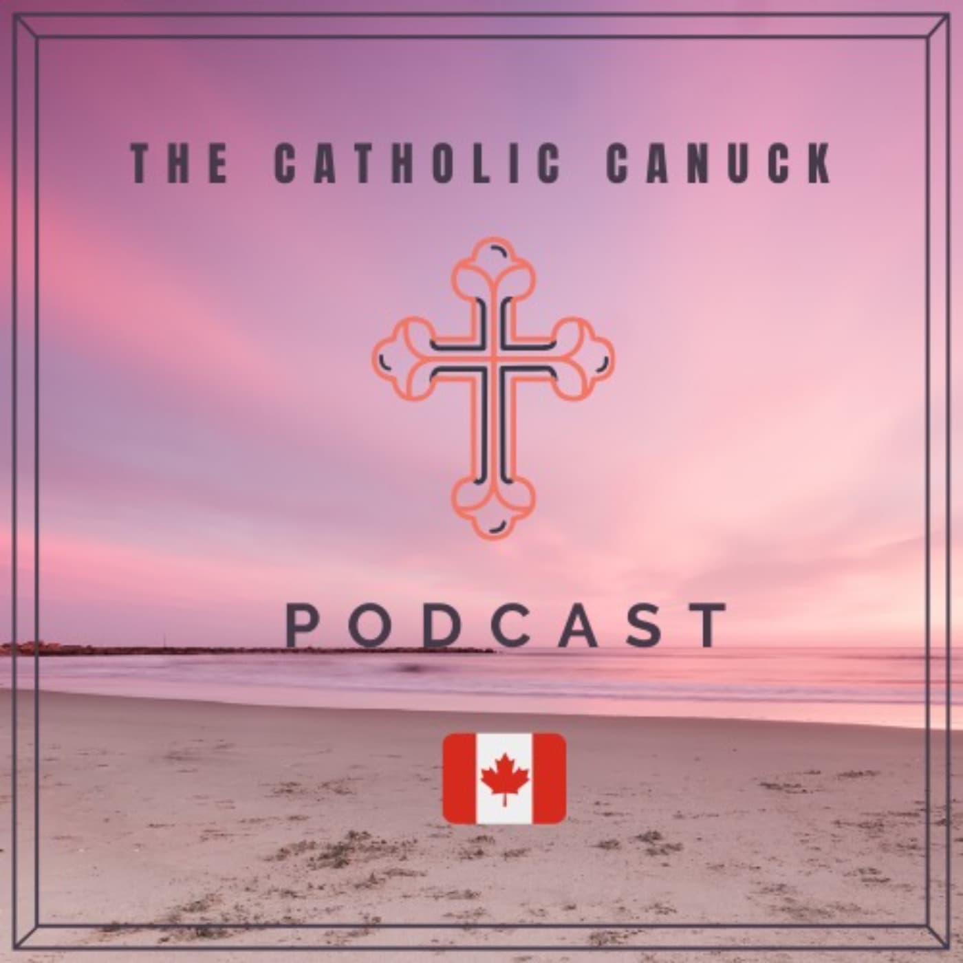 The Catholic Canuck Podcast - Podcastler
