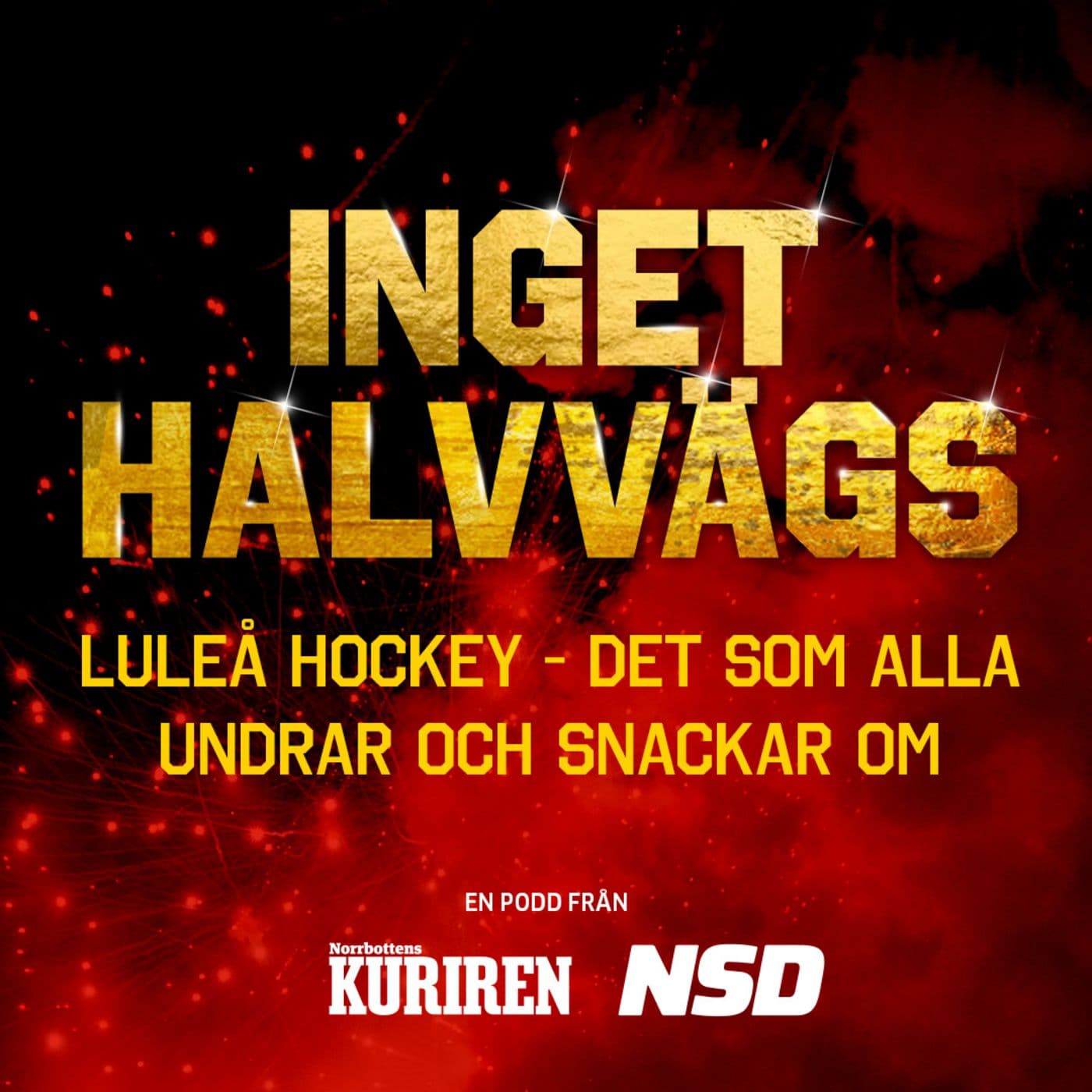 Inget halvvägs - Podcasts