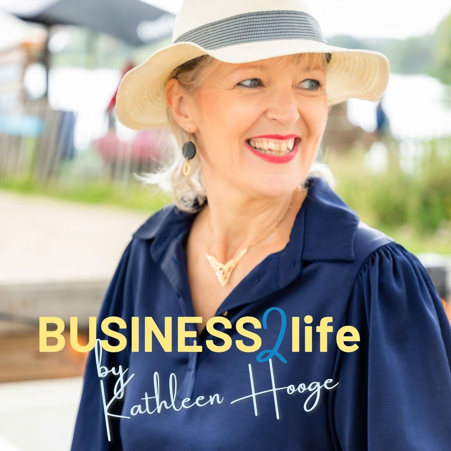 Business2Life - by Kathleen Hooge - Podcast