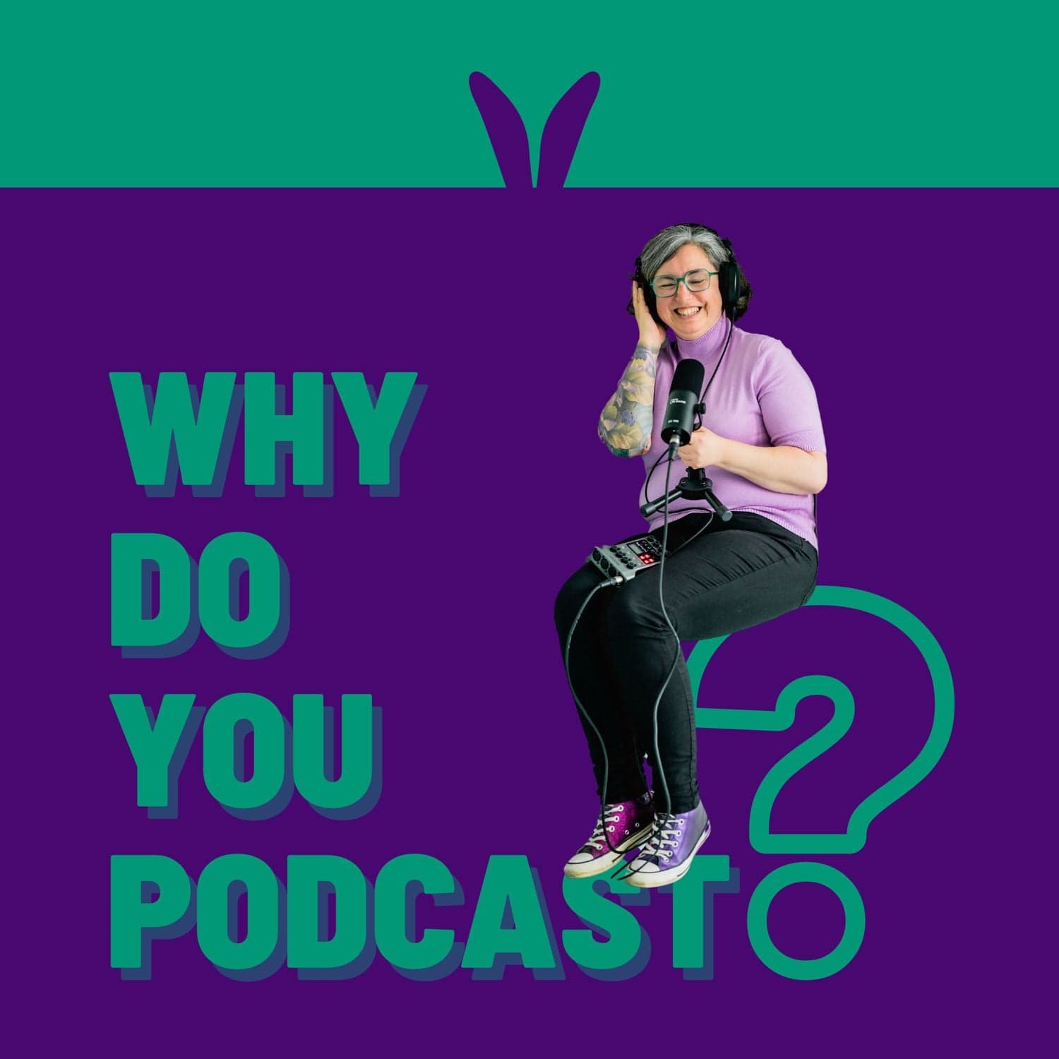 Why Do You Podcast? - Podcasts