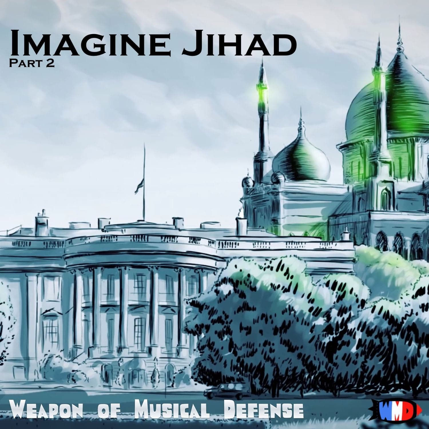 Imagine Jihad (part 2) by WMDRock - Podcasts