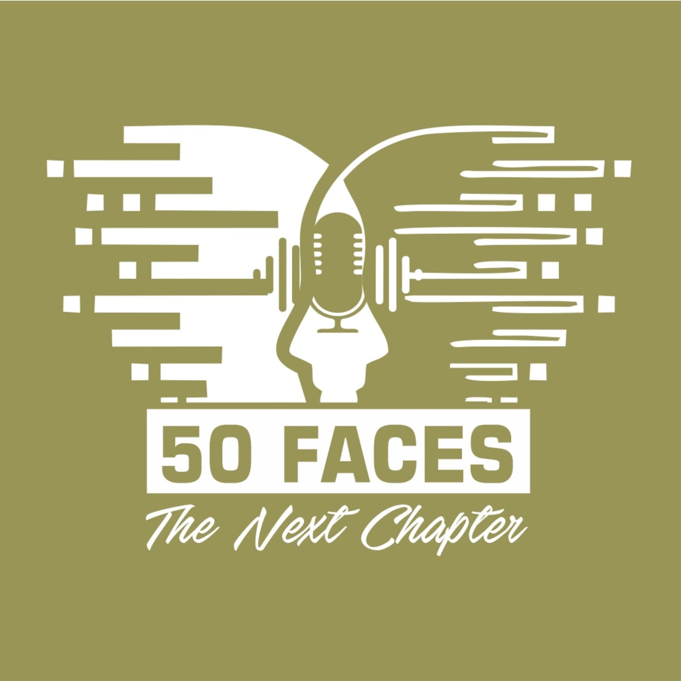 Fiftyfaces Focus Podcast - The Next Chapter - Podcasts