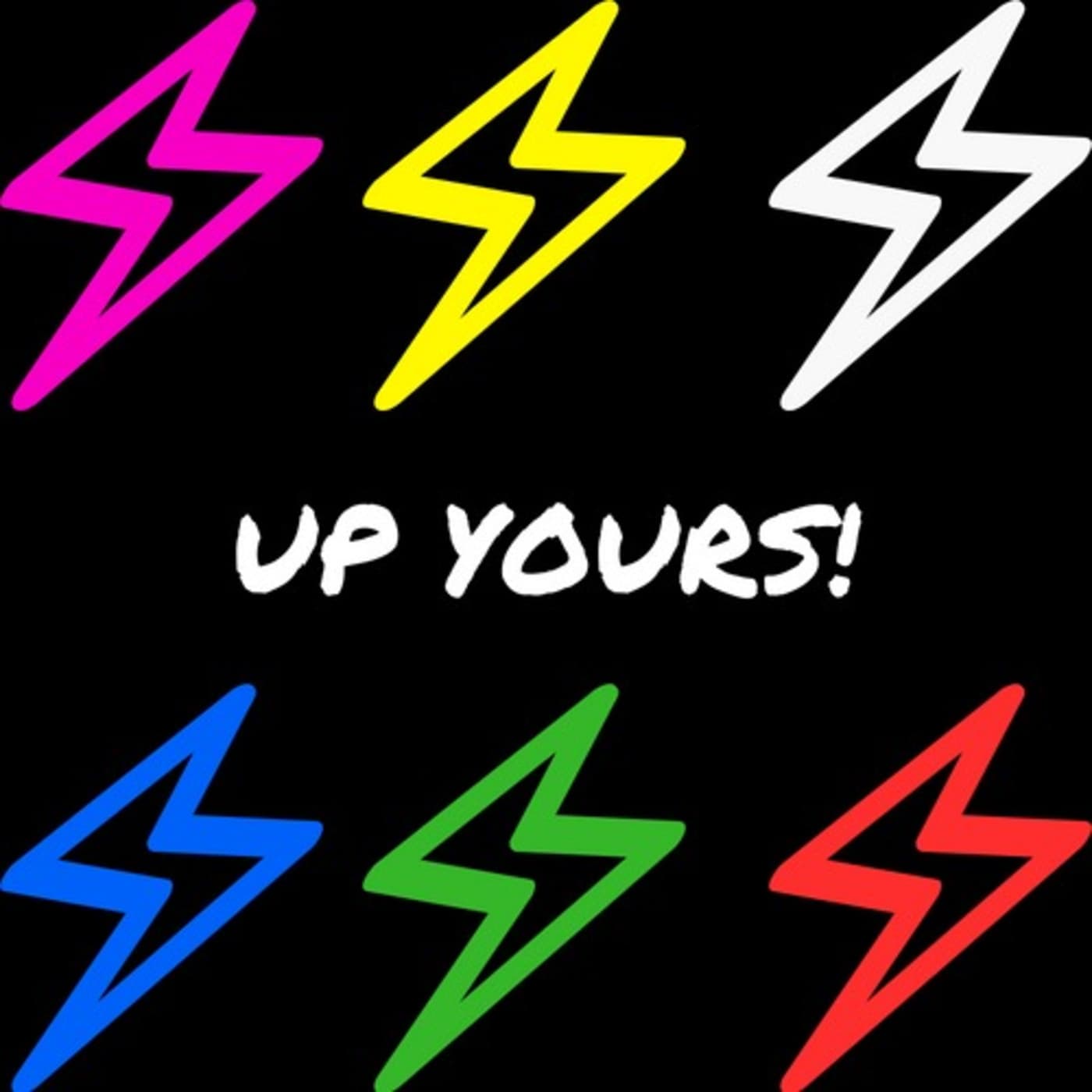Up Yours! - Podcasts