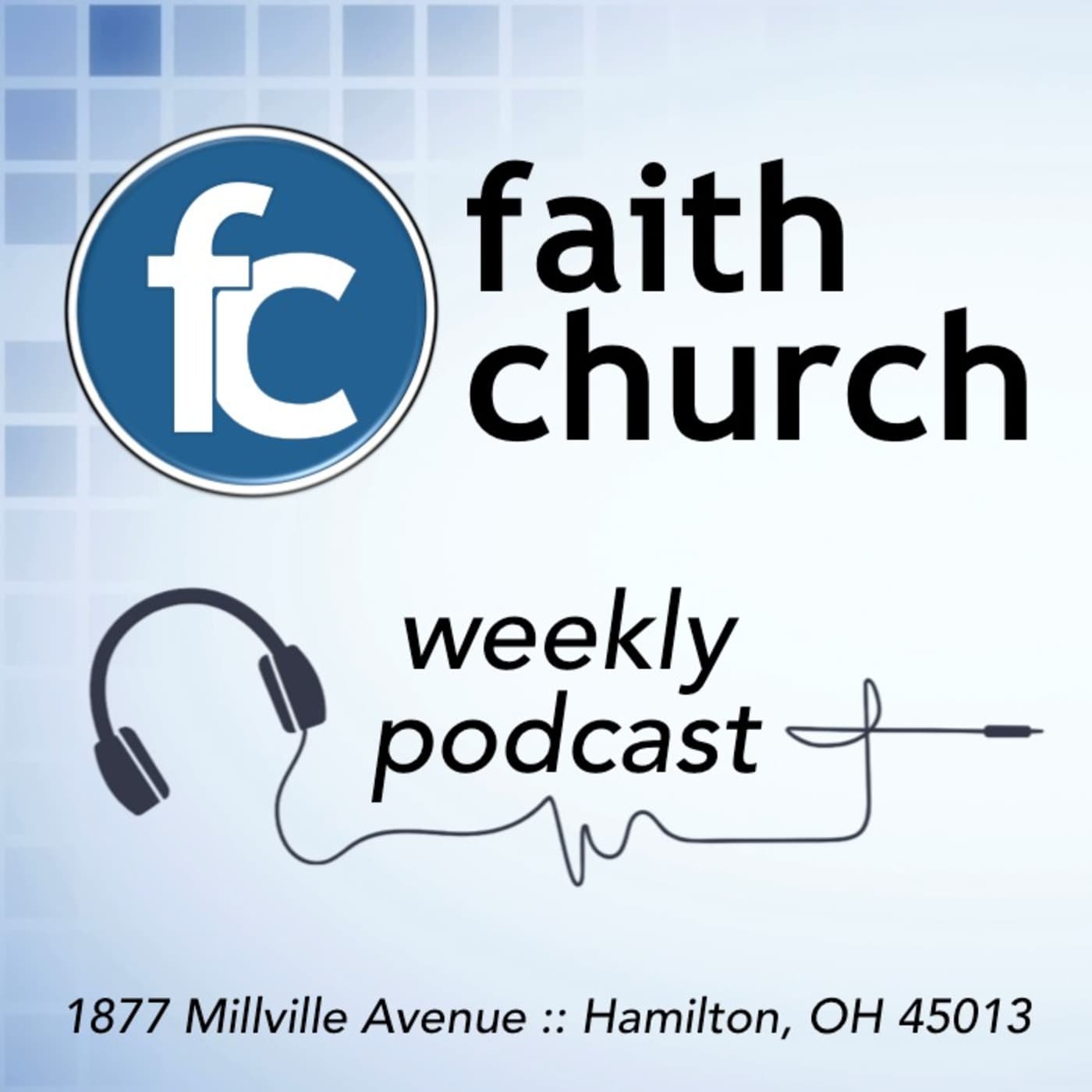 Faith Church - Hamilton, Ohio - Podcasts