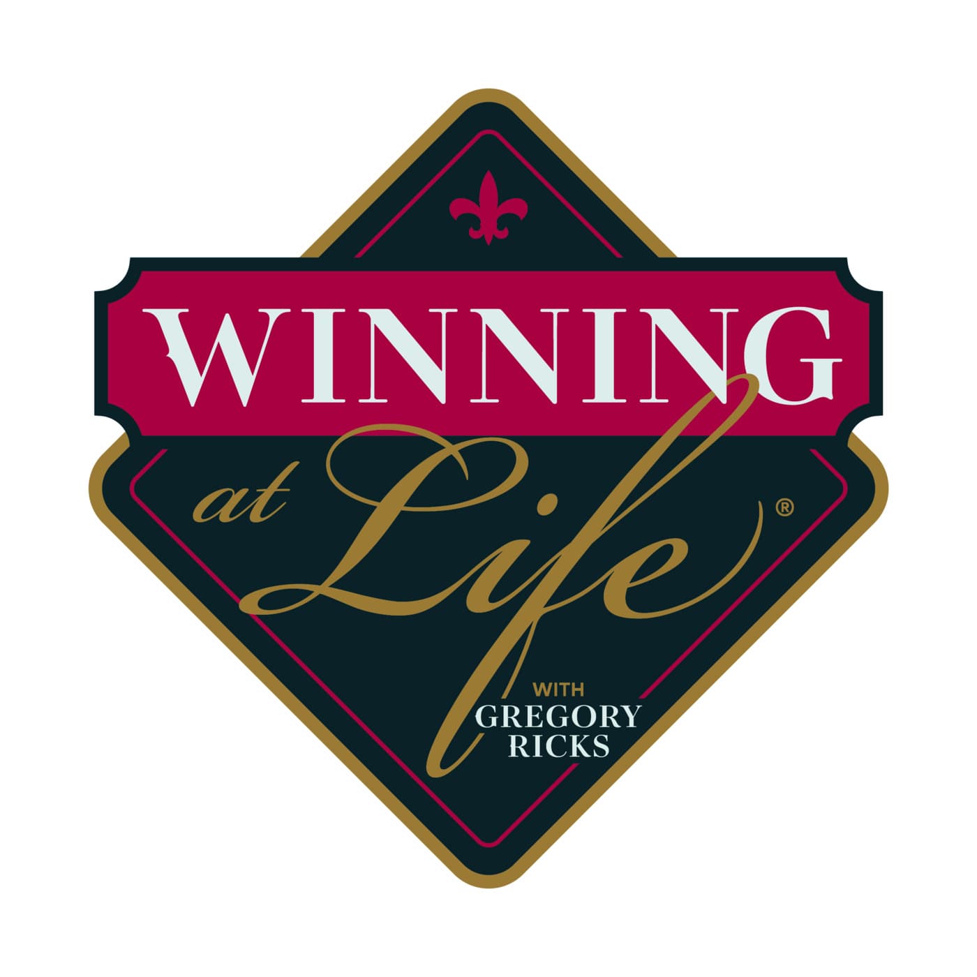 Winning at Life with Gregory Ricks: The Weekly Wrap - Podcasts