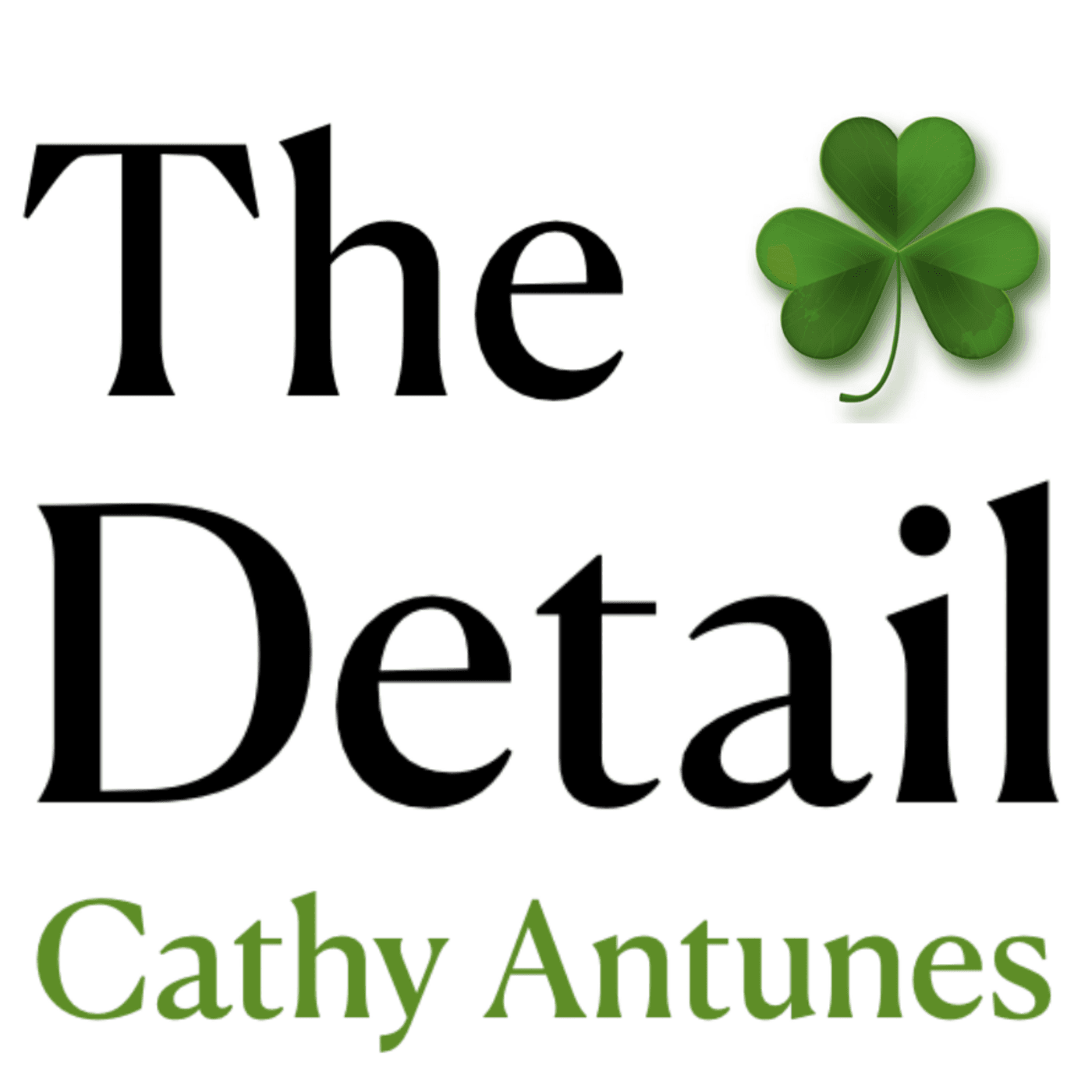 The Detail with Cathy Antunes - Podcasts