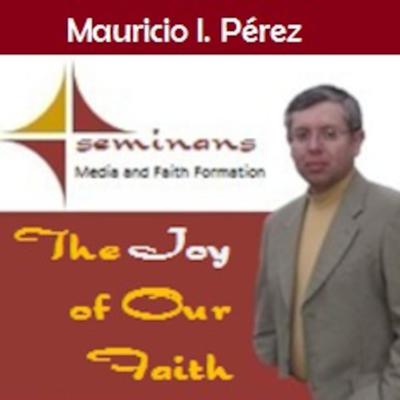 The Joy of our Faith - Podcasts