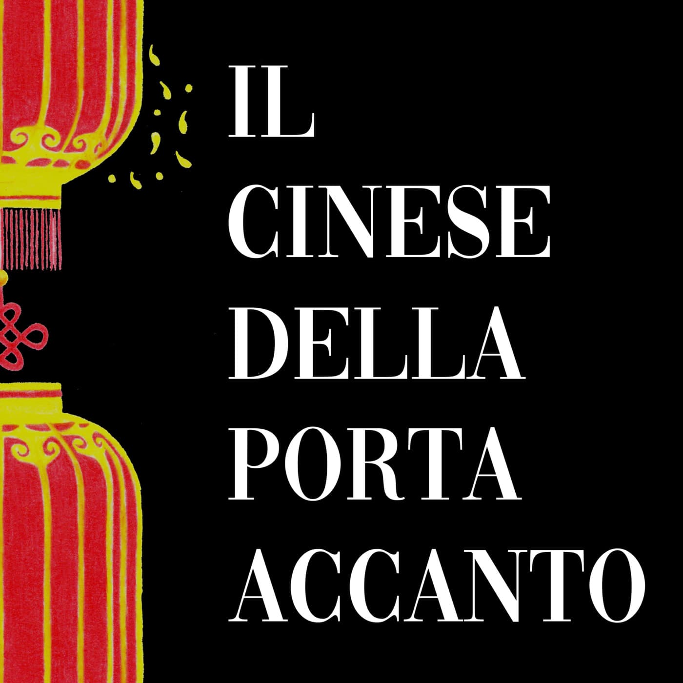 Il cinese della porta accanto - Podcasts