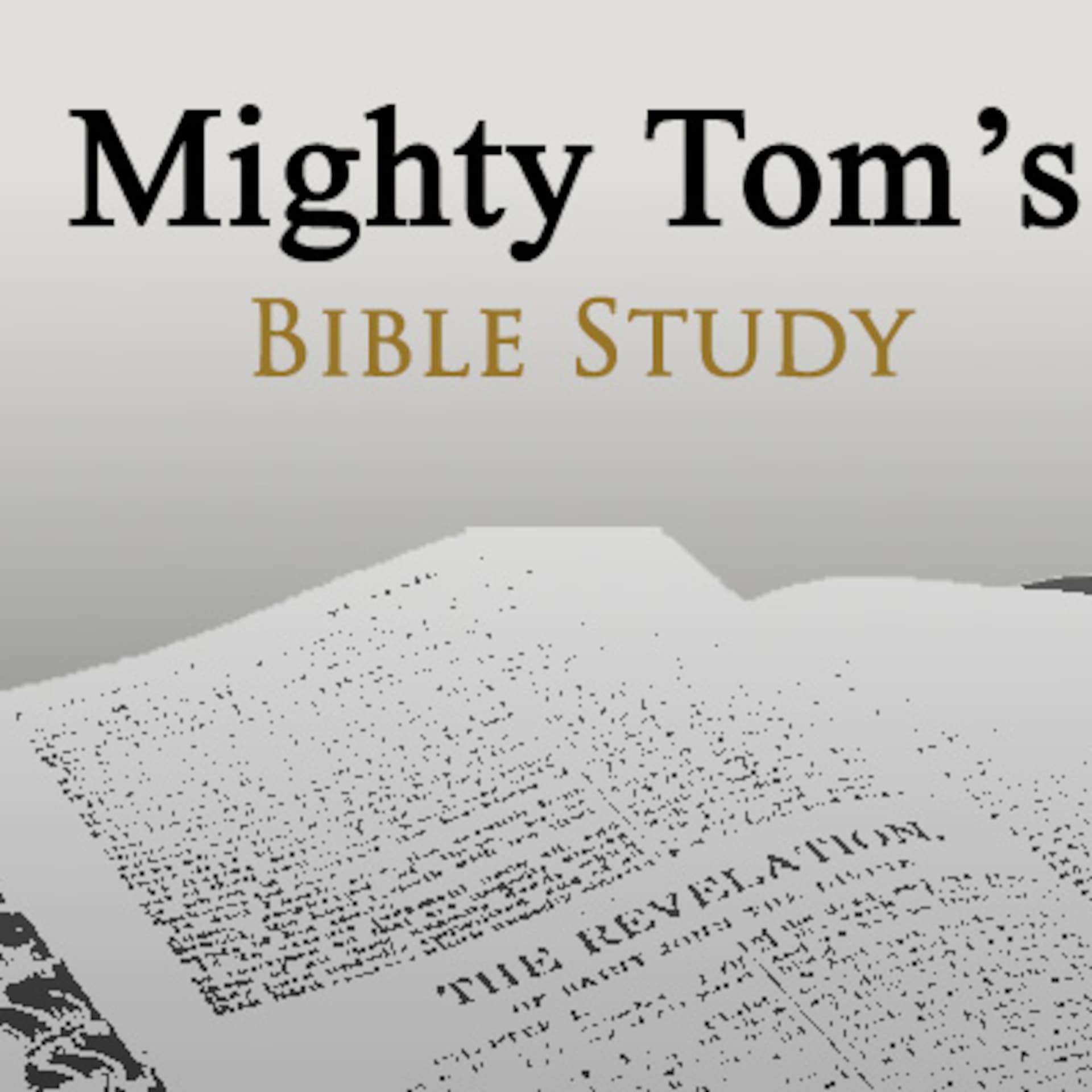 Mighty Tom's Bible Study - Podcasts