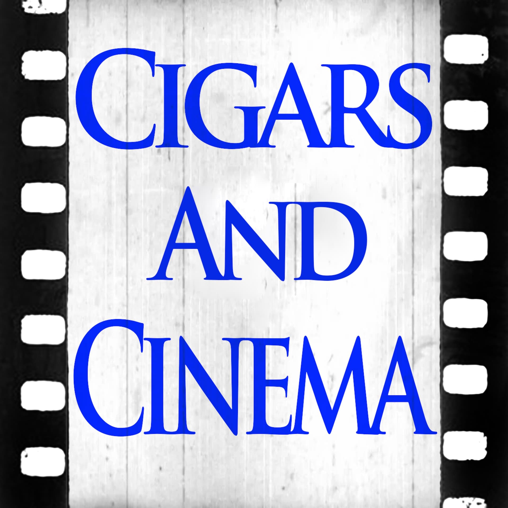 Cigars And Cinema - Podcasts