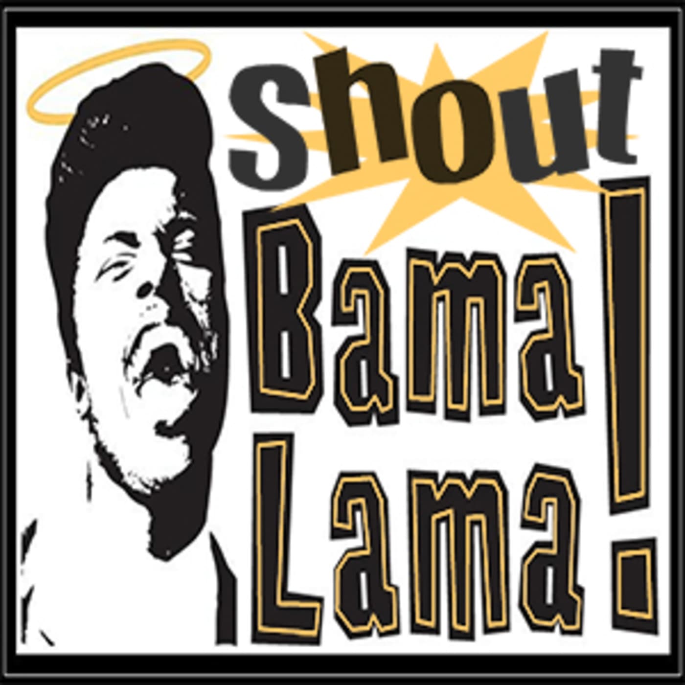 SHOUT BAMALAMA! - Podcast