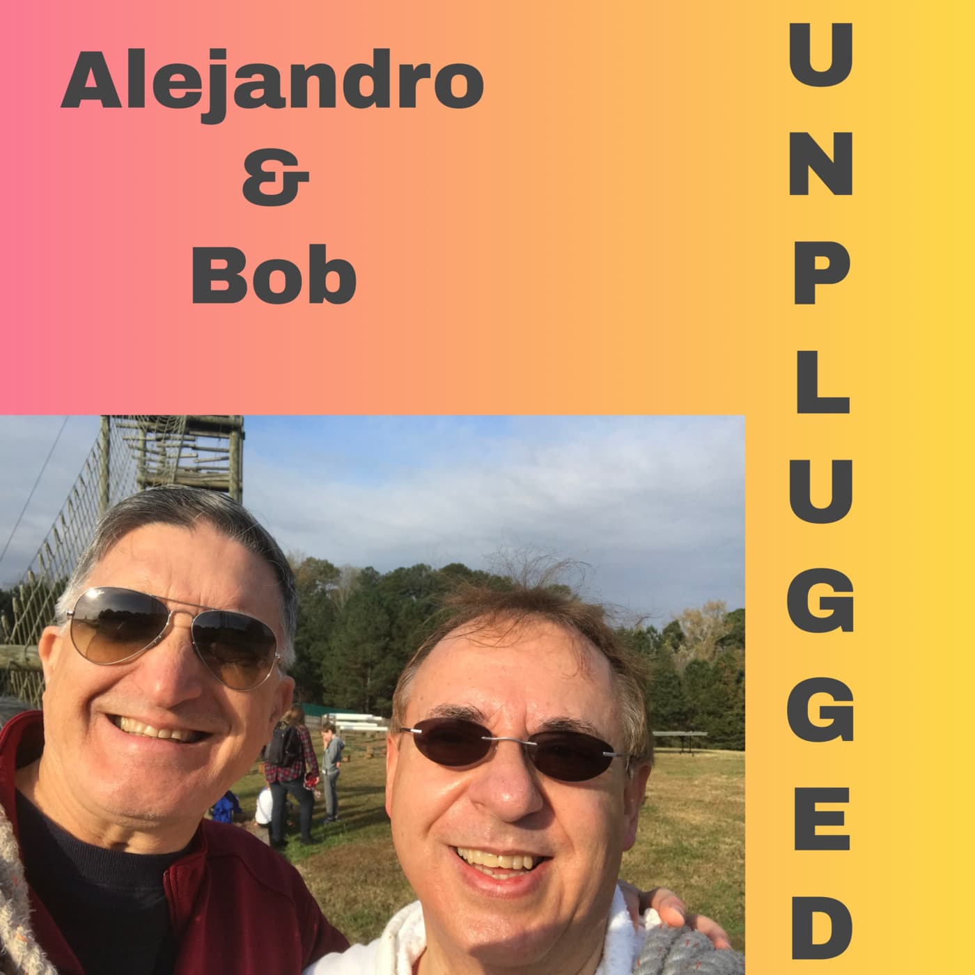 Alejandro & Bob Unplugged - Podcasts