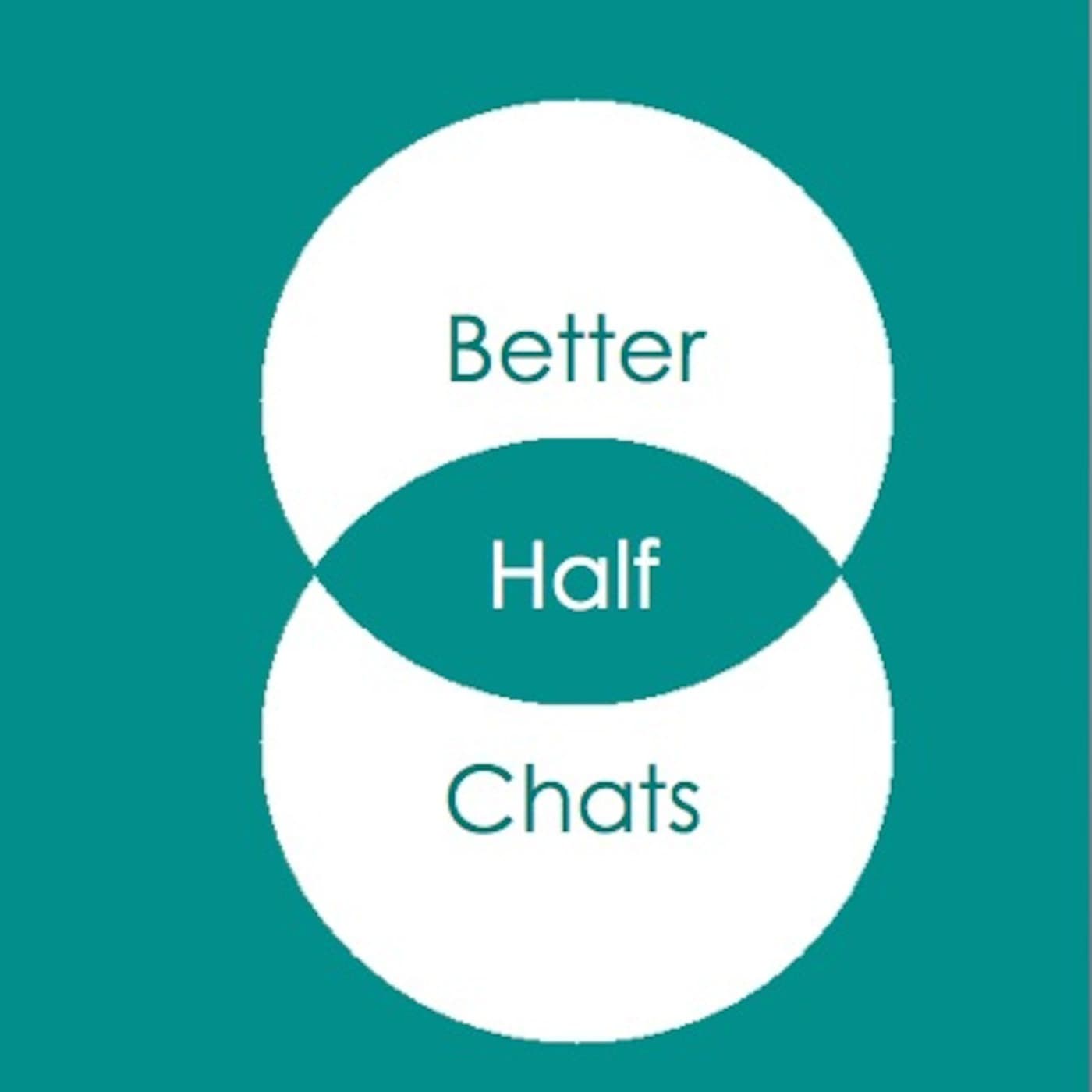 Better Half Chats - Podcasts