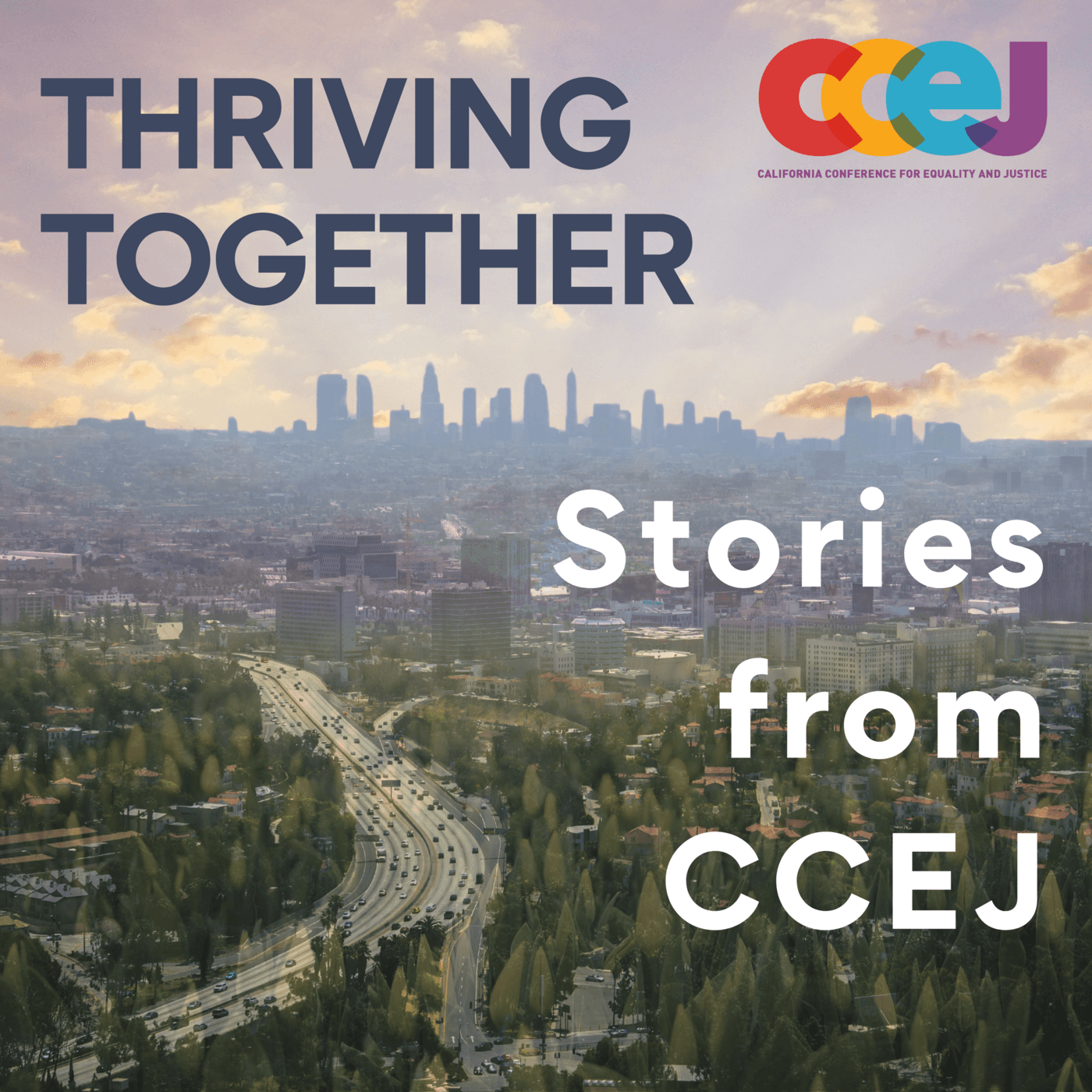 Thriving Together: Stories from CCEJ - Podcasts