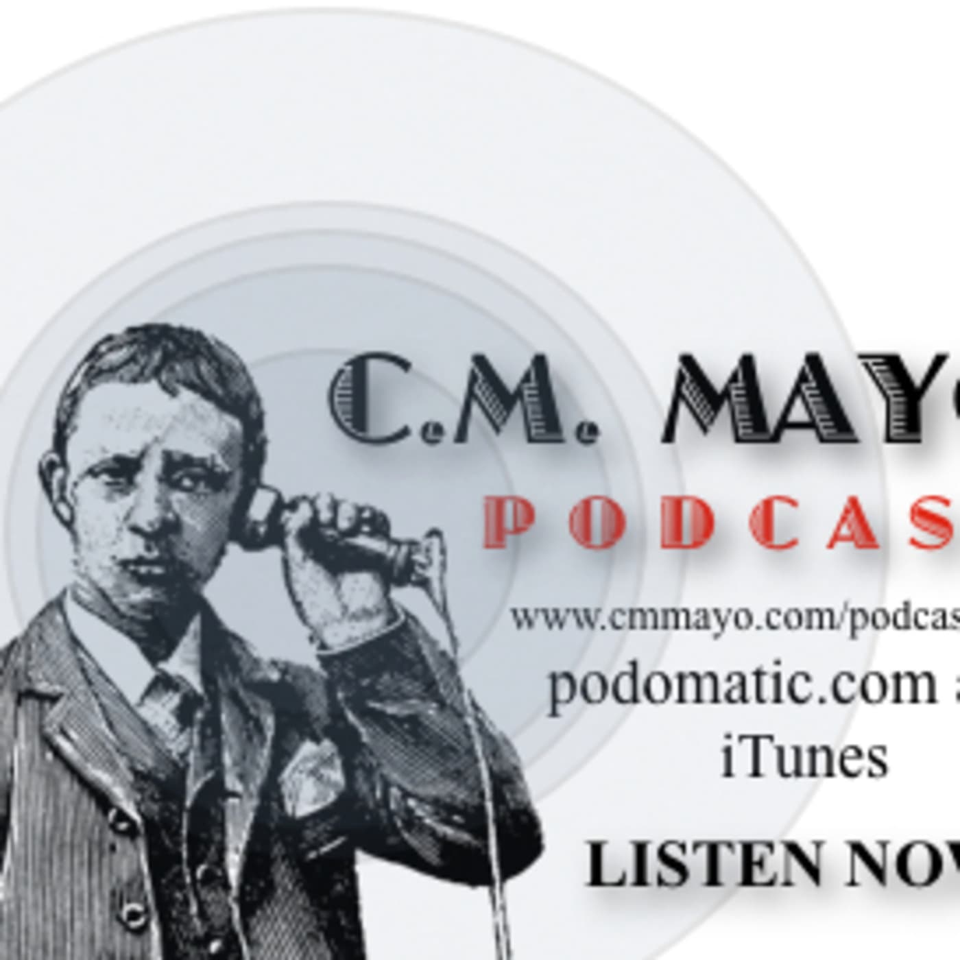 C.M. Mayo's Podcast (Marfa Mondays & More) - Podcasts