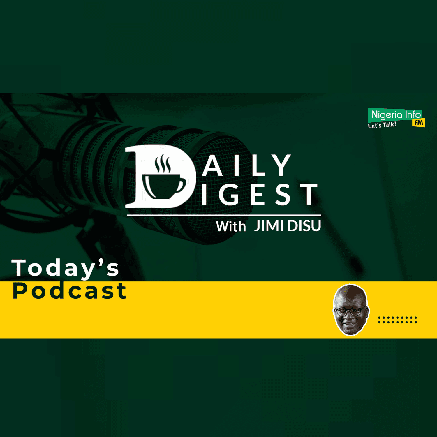 The Daily Digest with Jimi Disu - Podcasts