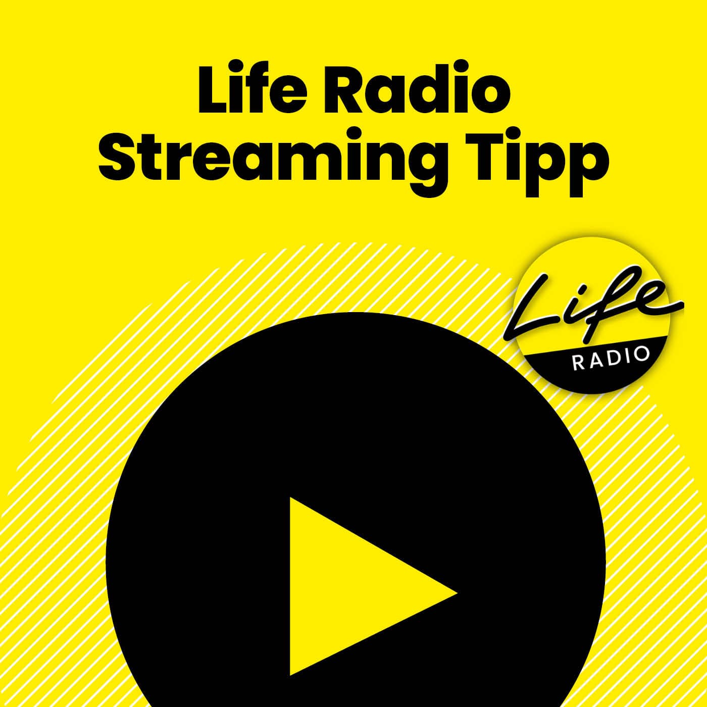 Der Life Radio Streamingtipp - Podcasts