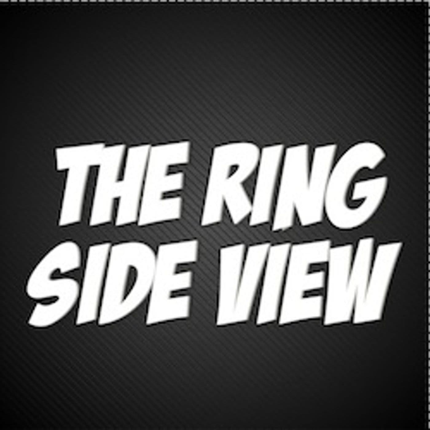 The Ring Side View - Podcasts