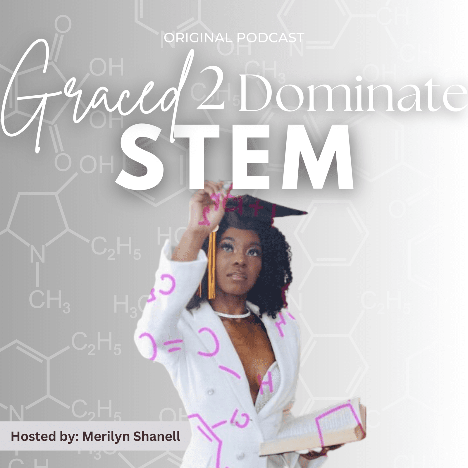 Graced 2 Dominate STEM - Podcast