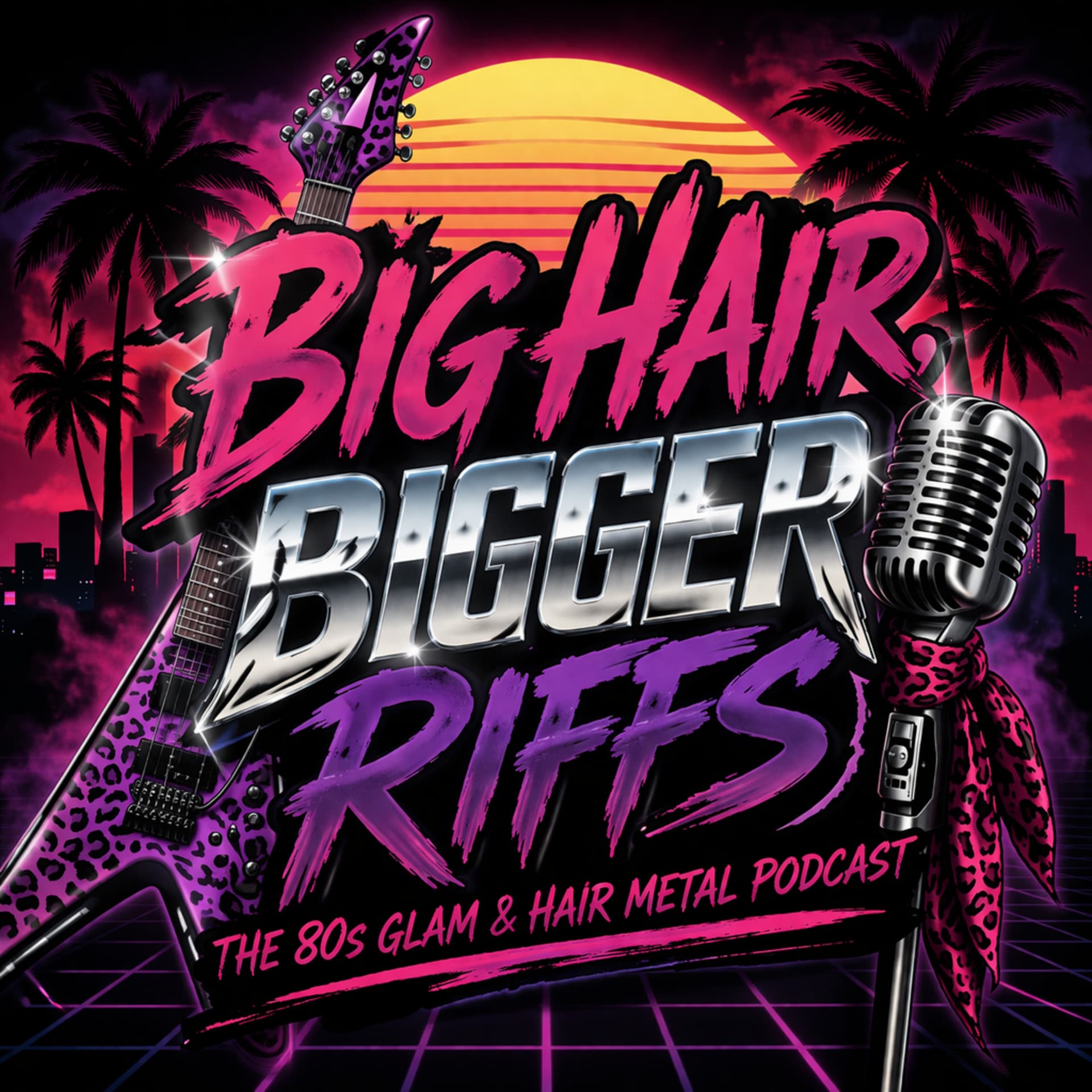Big Hair, Bigger Riffs - Podcasts