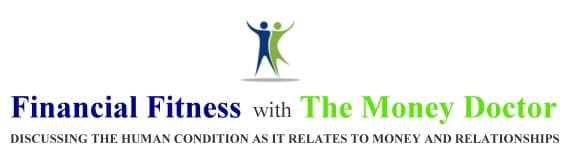 Financial Fitness with The Money Doctor with Frances Rahaim PhD - Podcasts