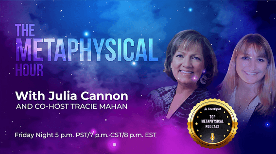 The Metaphysical Hour with Julia Cannon and Tracie Mahan - Podcasts