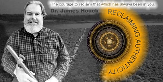 Reclaiming Authenticity with Dr James Houck - Podcasts