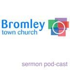 Sunday Service Podcasts from Bromley Town Church - Podcasts