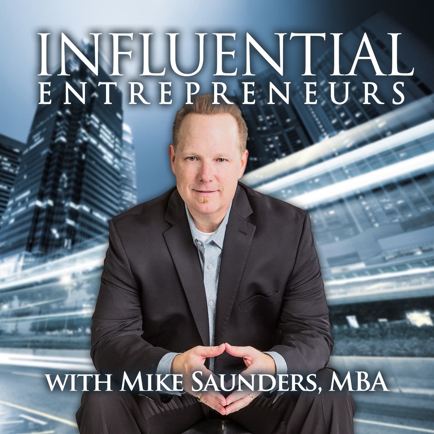 Influential Entrepreneurs - Podcasts