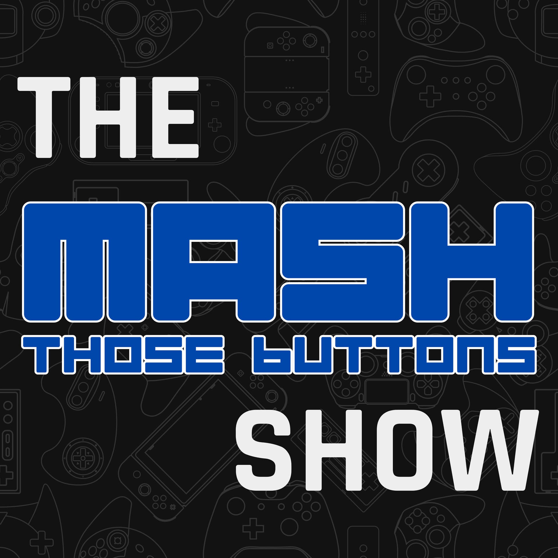 The Mash Those Buttons Show - Podcasts