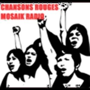 CHANSONS ROUGES MOSAIK RADIO