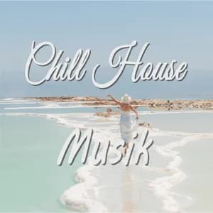 Chill House Musik