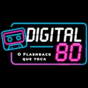 Digital 80 - O flashback que toca