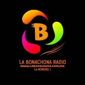 La Bonachona Radio - Mexico Live Radio
